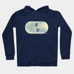 Not Alone Hoodie